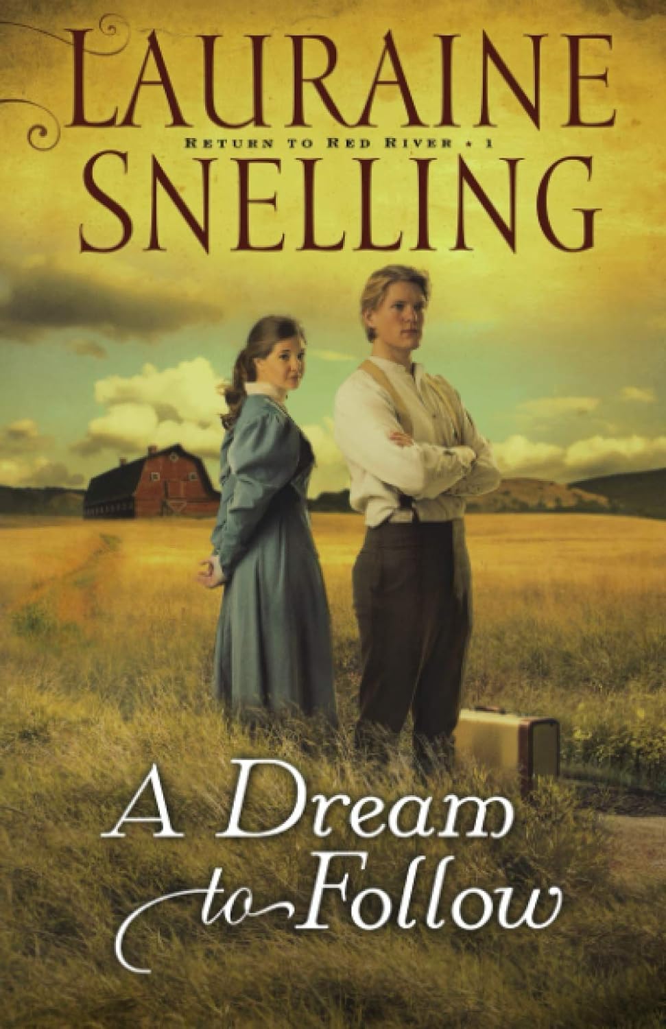 A Dream to Follow (Return to Red River #1) by Lauraine Snelling image 1