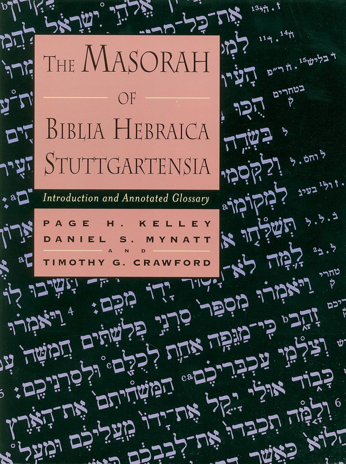 Masorah of Biblia Hebraica Stuttgartensia by Page H. Kelley, et al image 0