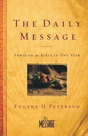 The Daily Message: Through the Bible in One Year by Eugene Peterson image 0