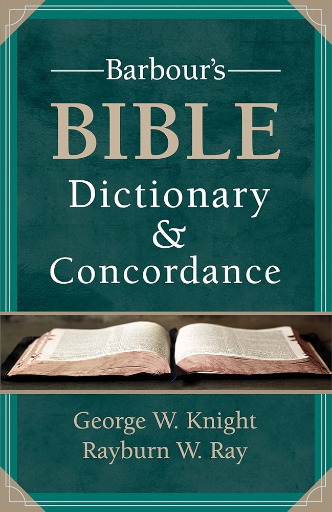 Barbour's Bible Dictionary & Concordance by George W. Knight and Rayburn W. Ray image 0