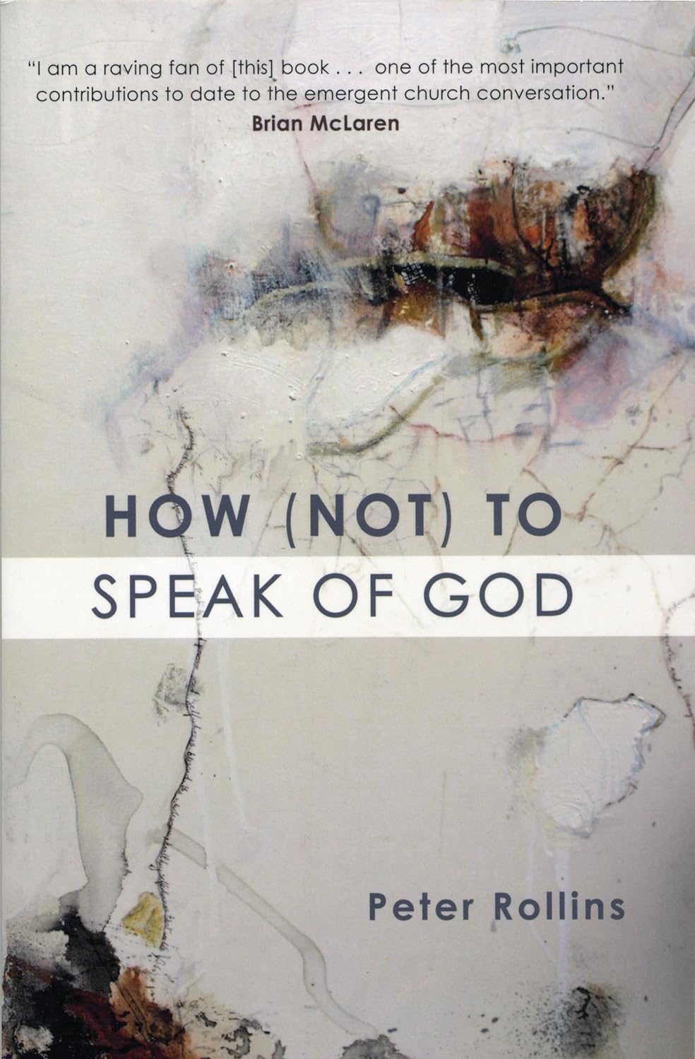 How (Not) To Speak of God by Peter Rollins image 0