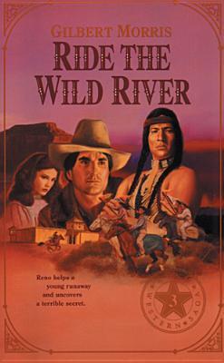 Ride The Wild River by Gilbert Morris image 0