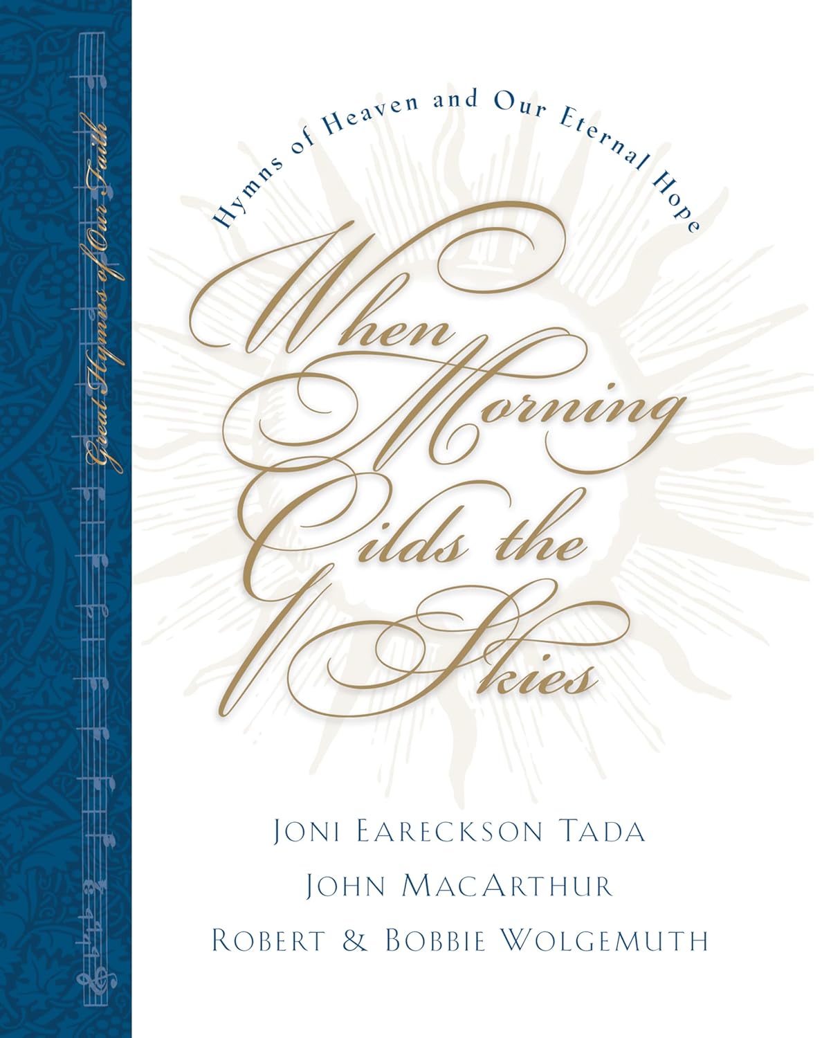 When Morning Guilds the Skies: Hymns of Heaven and Our Eternal Hope image 0