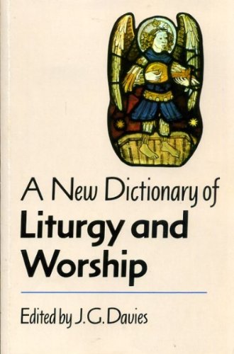 A New Dictionary of Liturgy and Worship edited by J.G. Davies image 0