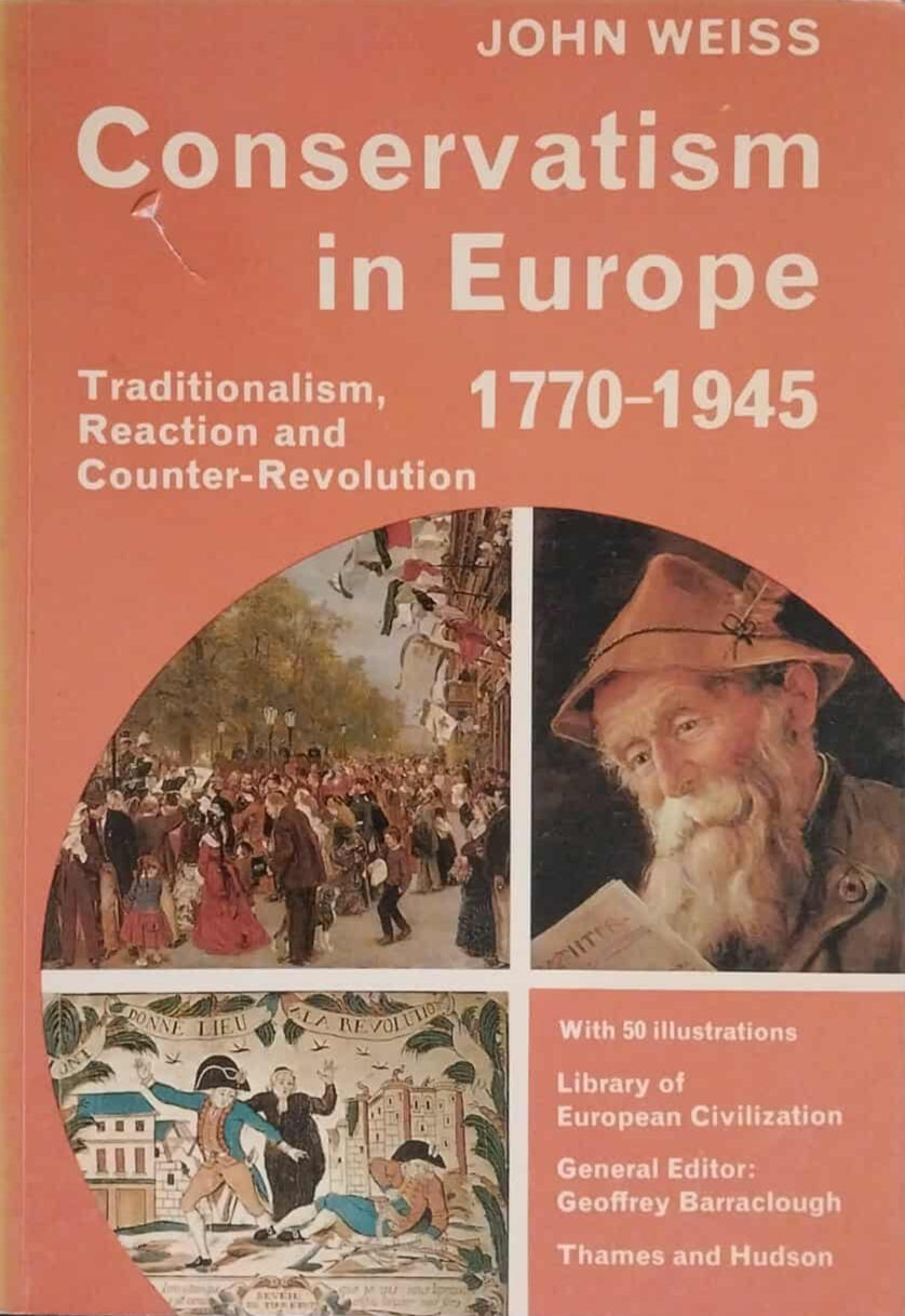 Conservatism in Europe 1770-1945 by John Weiss image 0