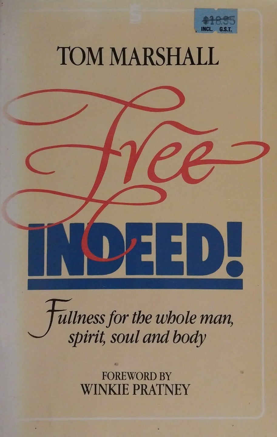 Free Indeed by Tom Marshall