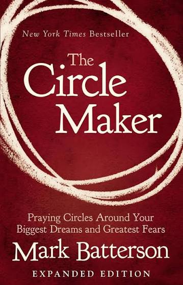 Circle Maker by Mark Batterson