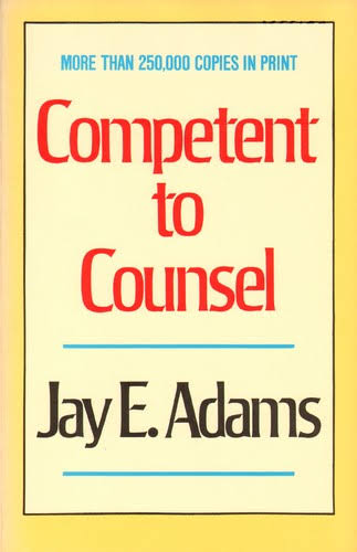 Competent to Counsel by Jay E. Adams