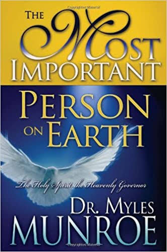 Most Important Person on Earth by Myles Munroe