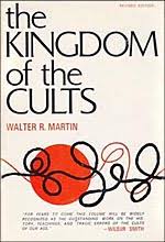Kingdom of the Cults by Walter Martin