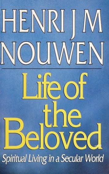 Life of the Beloved by Henri Nouwen