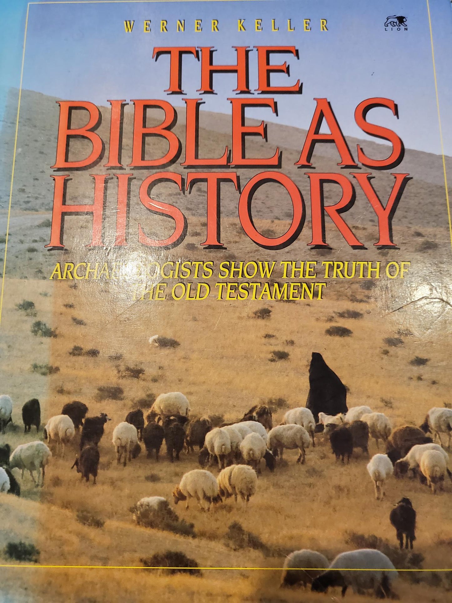 The Bible as History by Werner Keller, Otto Kaiser, William Neill