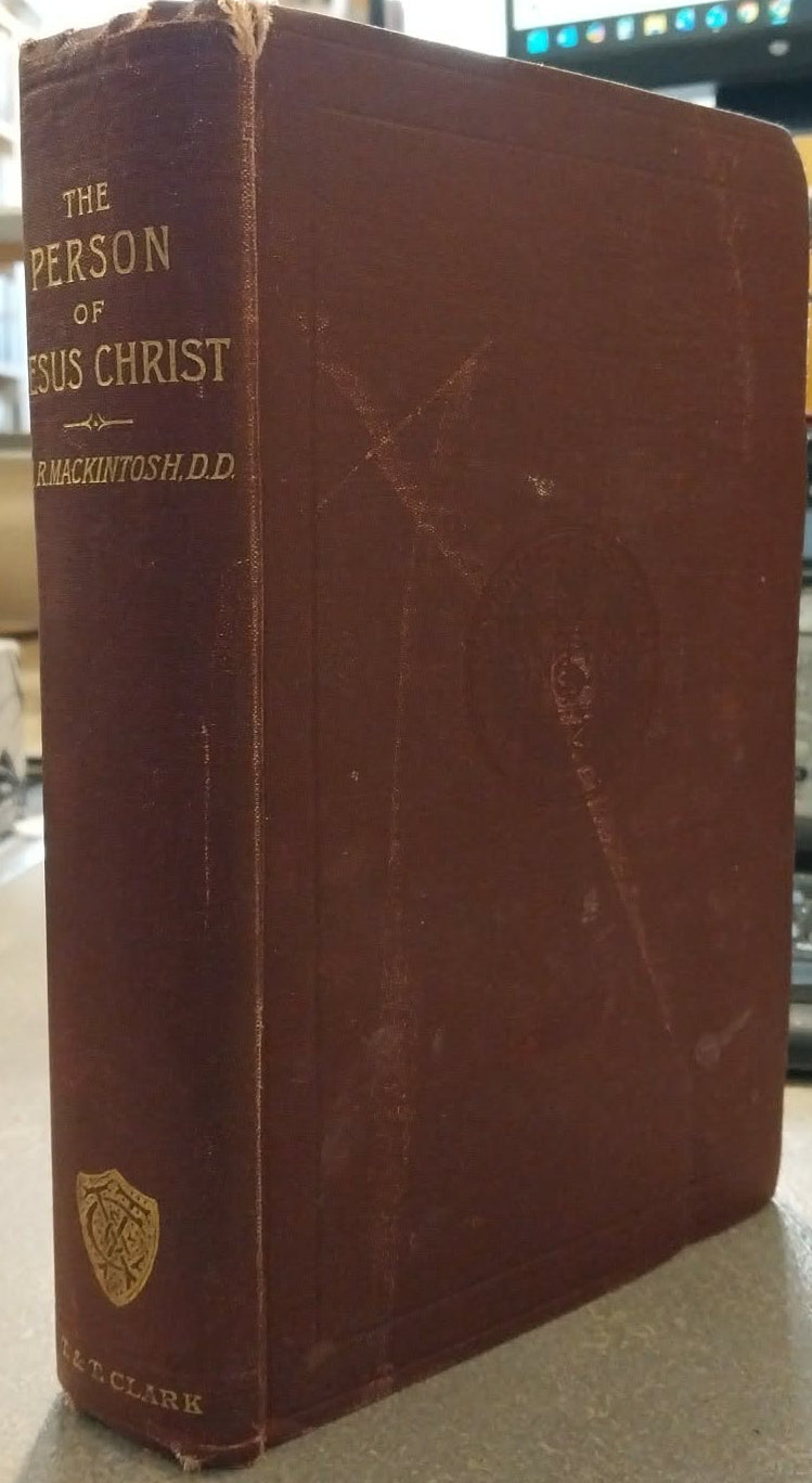 Person of Jesus Christ by H.R. Mackintosh