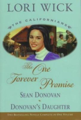 The Californians: The One Forever Promise by Lori Wick