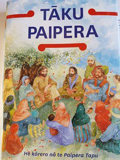 Taku Paipera- Lion Children's Bible in Maori by Carolyn Cox