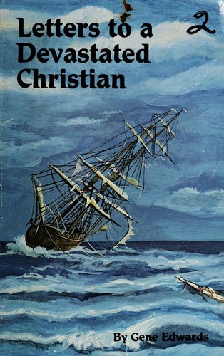 Letters to a Devastated Christian by Gene Edwards
