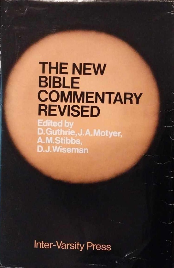 New Bible Commentary Revised, ed by D.Guthrie, J.A. Motyer, A.M. Stibbs, et al image 0