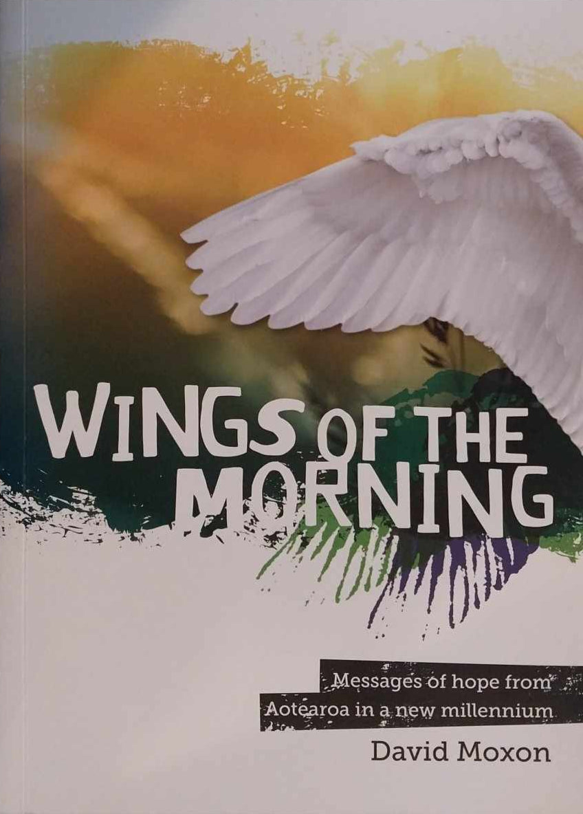 Wings of the Morning: Hope from Aotearoa in a New Millennium by David Moxon image 0