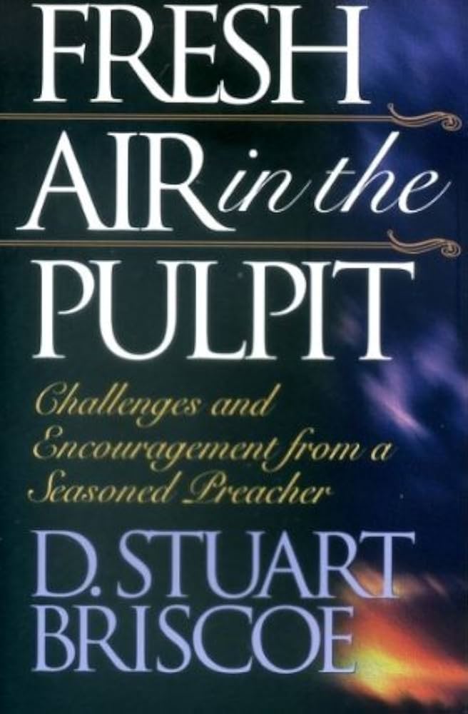 Fresh Air in the Pulpit by D. Stuart Briscoe image 0