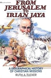 From Jerusalem to Irian Jaya by Ruth A. Tucker image 0