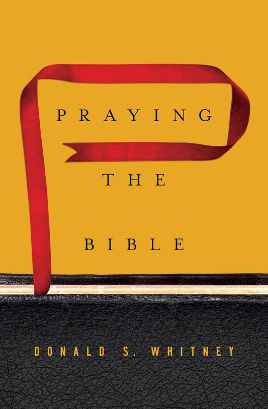Praying the Bible by Donald S. Whitney image 0