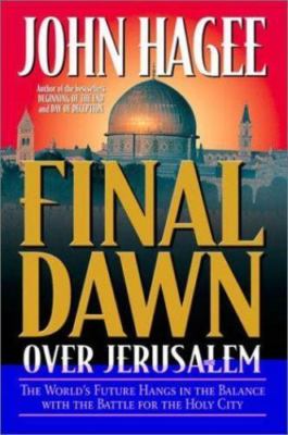 Final Dawn Over Jerusalem by John Hagee image 0