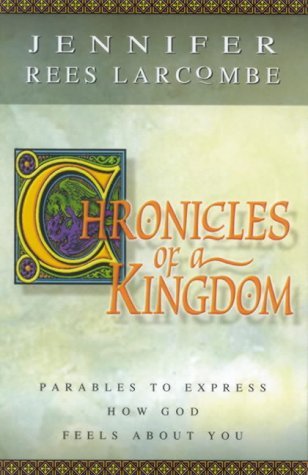 Chronicles of a Kingdom by Jennifer Rees Larcombe image 0