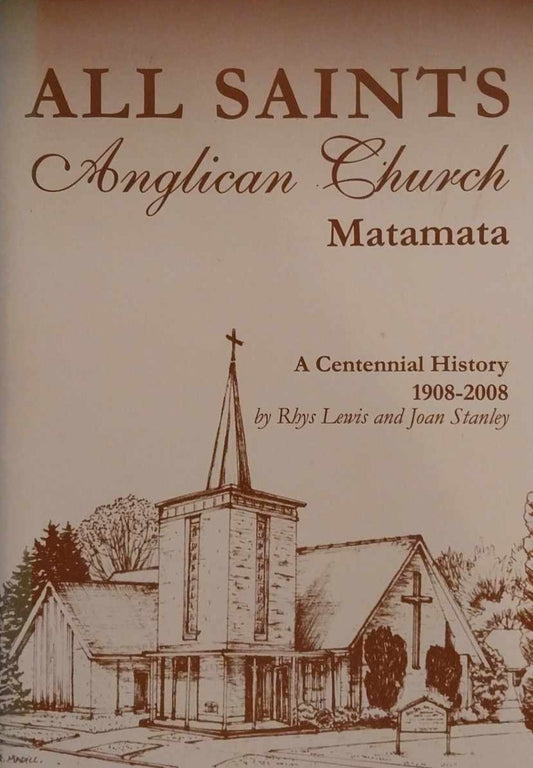 All Saints Anglican Church Matamata: A Centennial History image 0