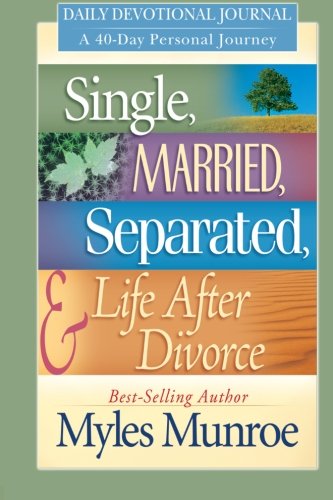 Single, Married, Separated, & Life After Divorce by Myles Munroe image 0