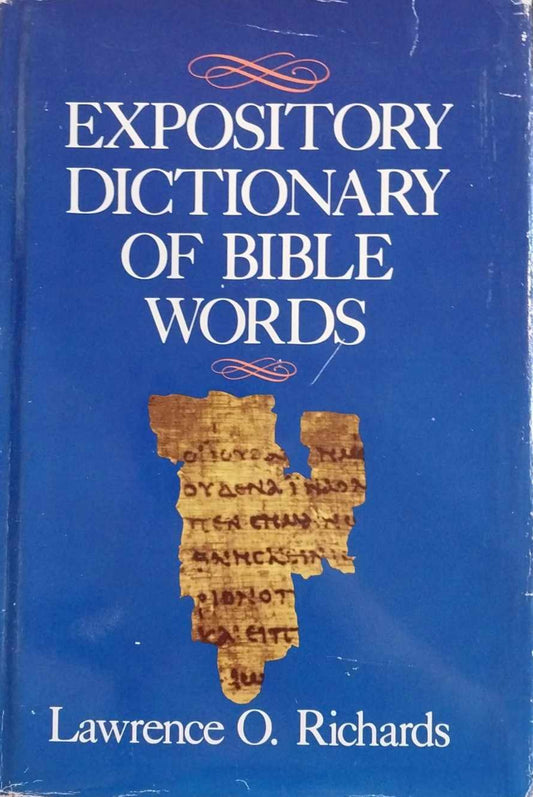 Expository Dictionary of Bible Words by Lawrence O. Richards image 0