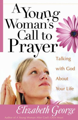 A Young Woman's Call to Prayer by Elizabeth George image 0