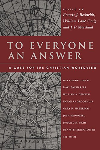 To Everyone An Answer: A Case For The Christian Worldview image 0