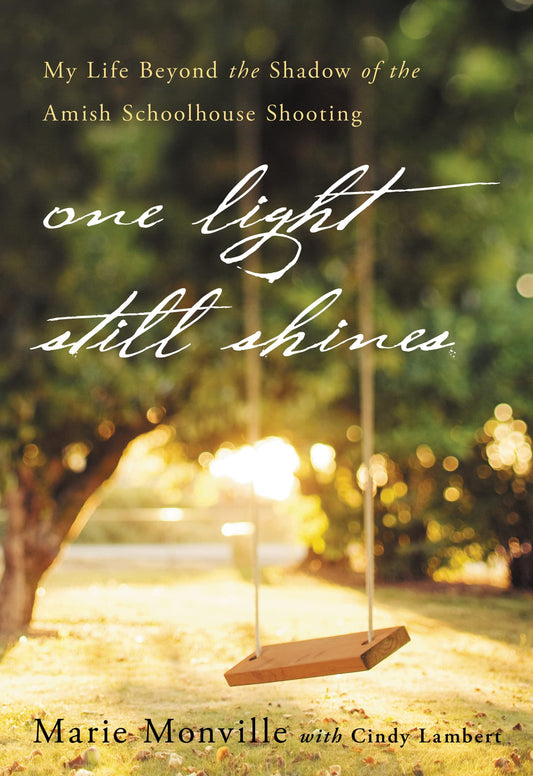 One Light Still Shines: Life Beyond the Shadow of the Amish Schoolhouse Shooting image 0