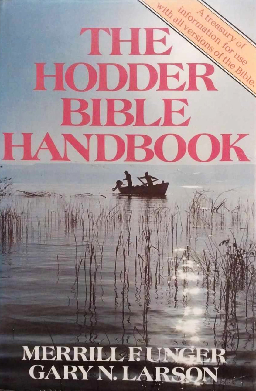 Hodder Bible Handbook by Merrill F. Unger and Gary N. Larson – Evermore ...