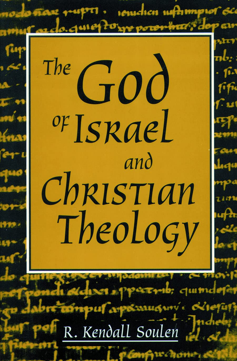 God of Israel and Christian Theology by R. Kendall Soulen image 0
