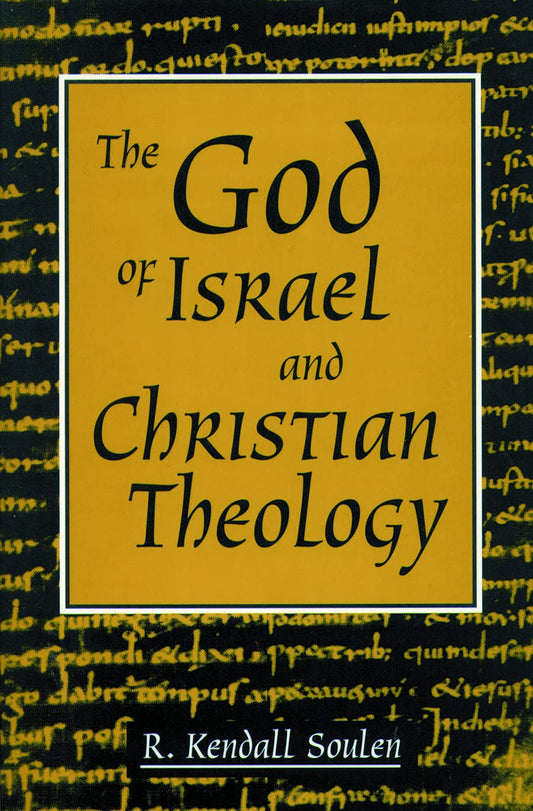 God of Israel and Christian Theology by R. Kendall Soulen image 0