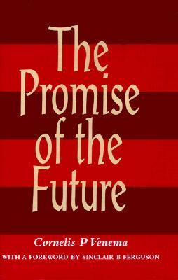 The Promise of the Future by Cornelis P. Venema image 0