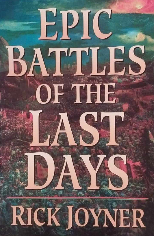 Epic Battles of the Last Days by Rick Joyner image 0