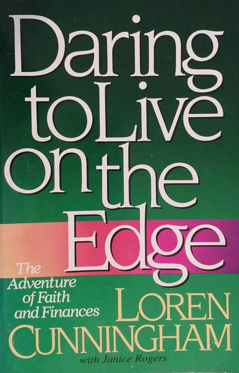 Daring to Live on the Edge: Adventure of Faith and Finances by Loren Cunningham image 1
