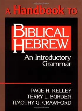 Handbook to Biblical Hebrew: Introductory Grammar by Page H. Kelley et al image 0