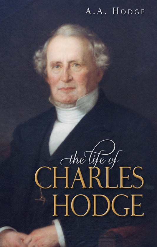 Life of Charles Hodge by A.A. Hodge image 0