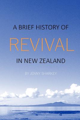 A Brief History of Revival in New Zealand by Jenny Sharkey image 0