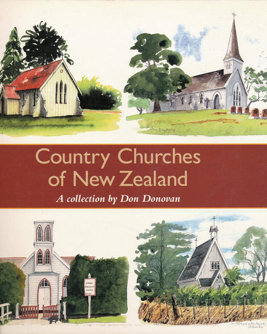 Country Churches of New Zealand: A Collection by Don Donovan image 0
