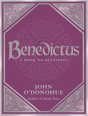 Benedictus: A Book of Blessings by John O'Donohue image 0