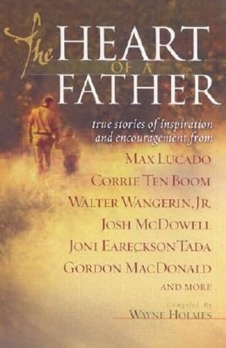 Heart of a Father: True Stories of Inspiration and Encouragement image 0