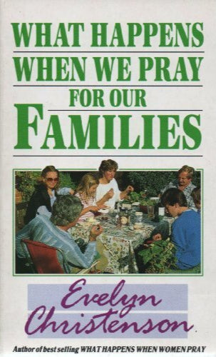 What Happens When We Pray For Our Families by Evelyn Christenson image 0