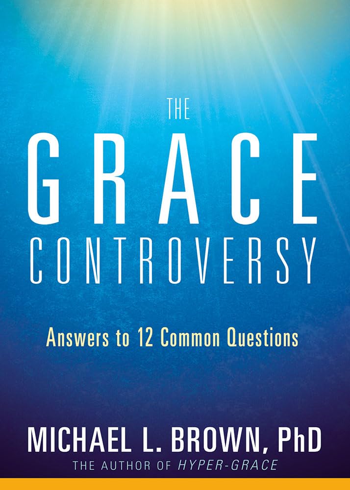Grace Controversy: Answers to 12 Common Questions by Michael L. Brown image 0