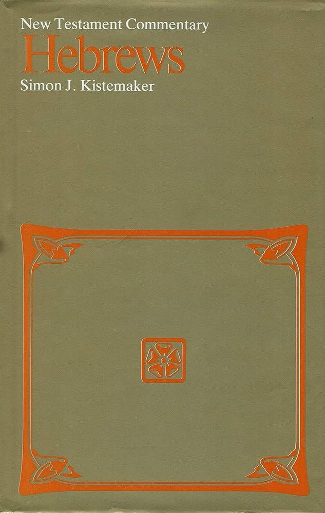 Hebrews (New Testament Commentaries) by Simon J. Kistemaker image 0