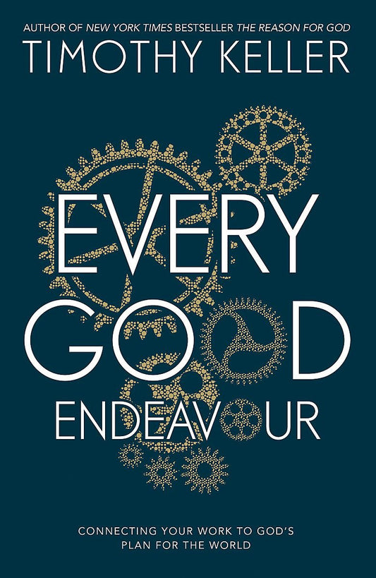 Every Good Endeavour by Timothy Keller image 0