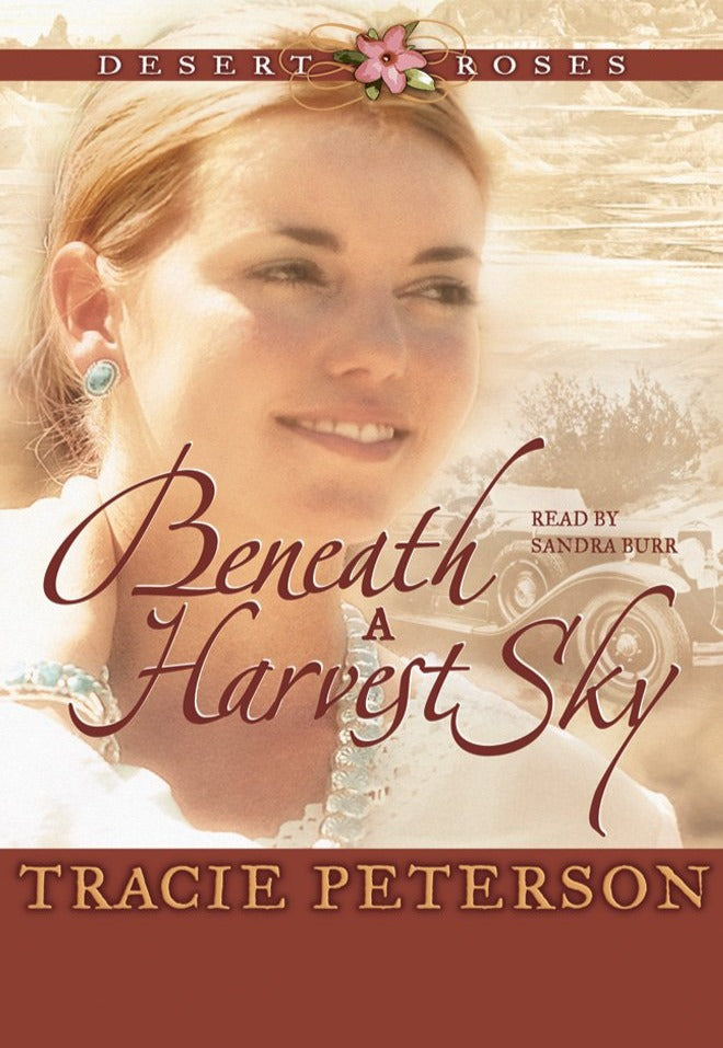 Beneath a Harvest Sky (Desert Roses #3) by Tracie Peterson image 0